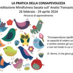 La pratica della consapevolezza – 26 febbraio – 29 aprile 2024